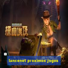 lancenet proximos jogos